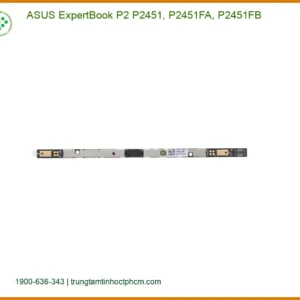 Webcam Laptop ASUS ExpertBook P2 - Thay Thế Nhanh TPHCM Giá Rẻ