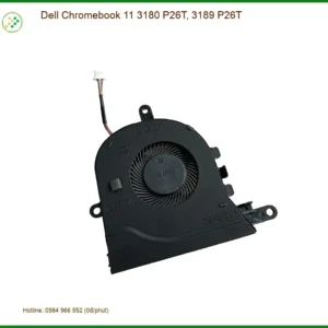 Quạt Laptop DELL Chromebook 11 3180 P26T, 3189 P26T - Thay Giá Rẻ Lấy Liền TPHCM