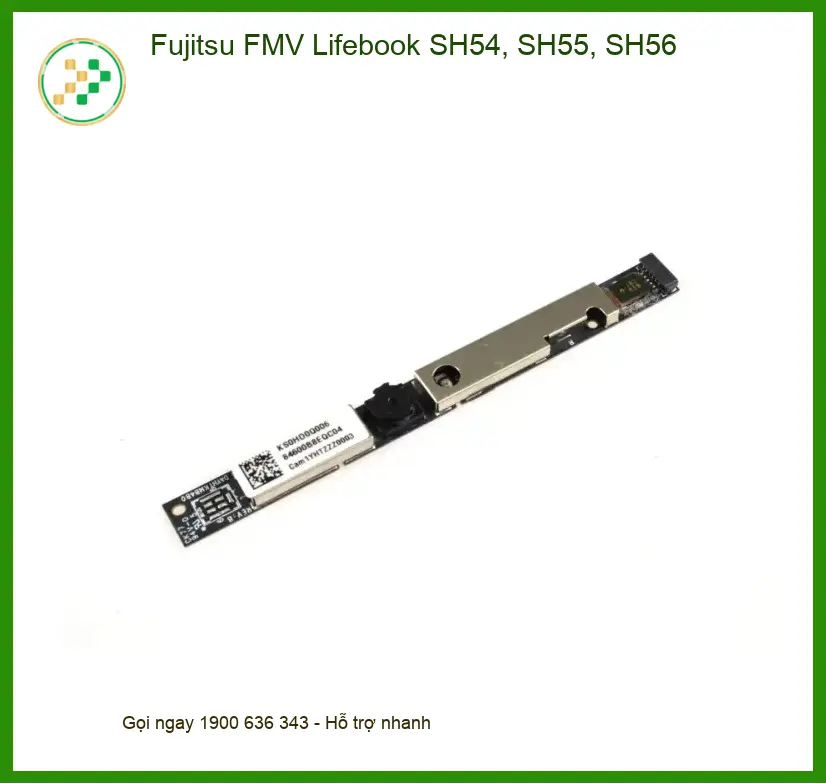 Thay Webcam Laptop Fujitsu SH54/55/56 - Trung Tâm Sửa Nhanh TPHCM