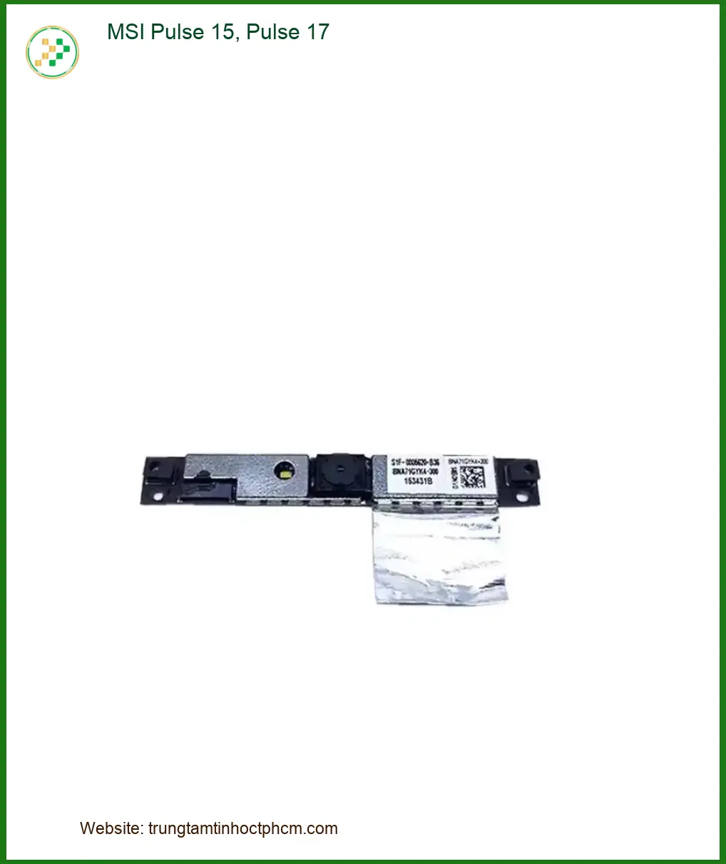 Webcam Laptop MSI Pulse 15 17 - Thay Thế Lấy Ngay Giá Sinh Viên