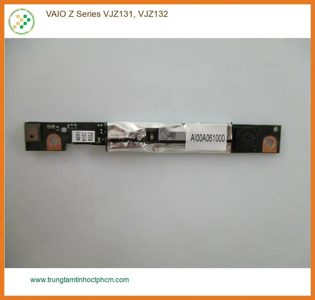 Thay Webcam Laptop VAIO Z Series VJZ131 - Trung Tâm Lấy Liền TPHCM