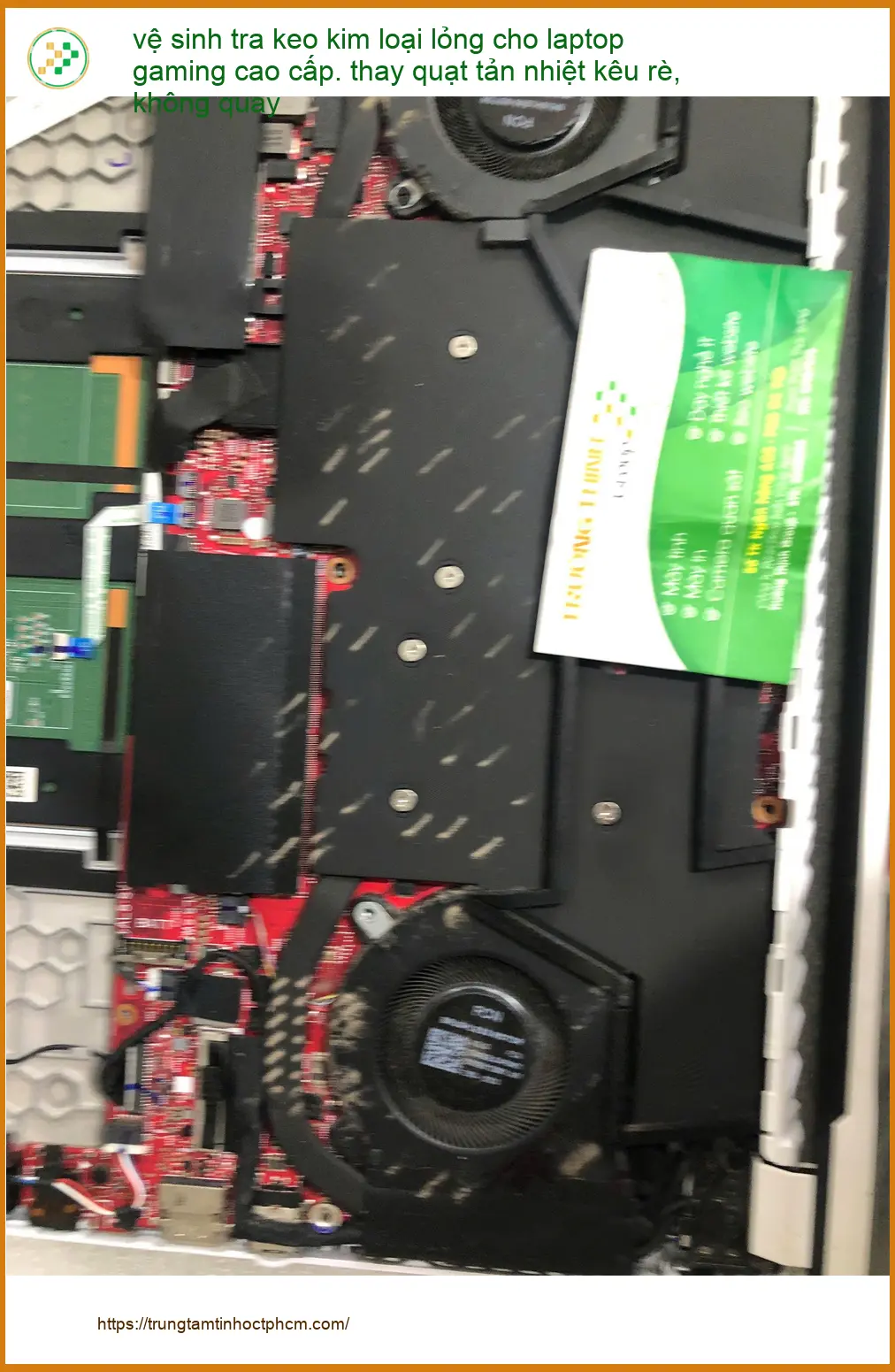 Anh Quân cần thay quạt laptop gaming kêu rè, không quay Q. Bình Thạnh ảnh thực tế 1
